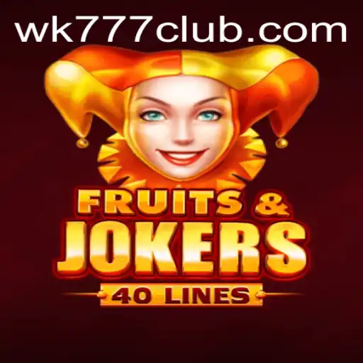 Unveiling the Excitement of FruitsAndJokers40: Your Ultimate Guide with Keyword Focus WK777