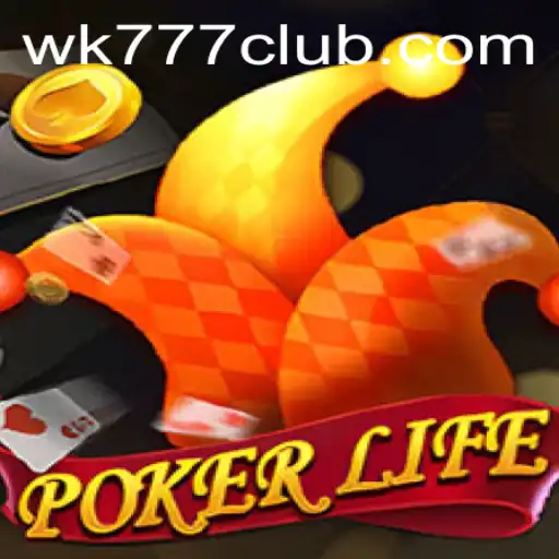 Exploring PokerLife: A Dive into the Exciting World of WK777