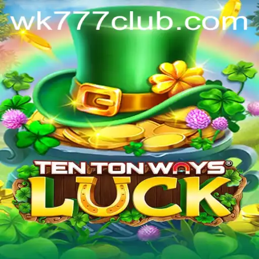 Discovering TenTonWaysLuck: The Ultimate Guide