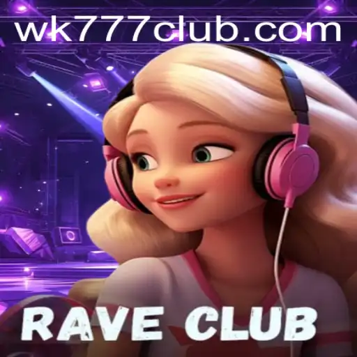 Explore RaveClub: The Thrilling New Game with WK777 Enhancement