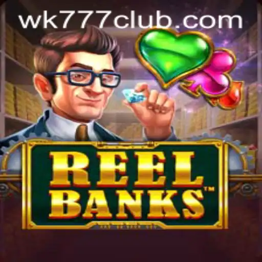 Exploring the Exciting World of ReelBanks and the Buzz Around WK777